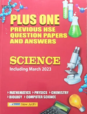 Plus One Previous HSE Question Papers and Answers SCIENCE Including March 2023 | New Jyothi