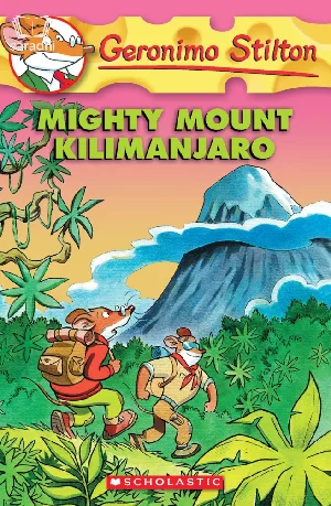 Mighty Mount Kilimanjaro | Geronimo Stilton #41
