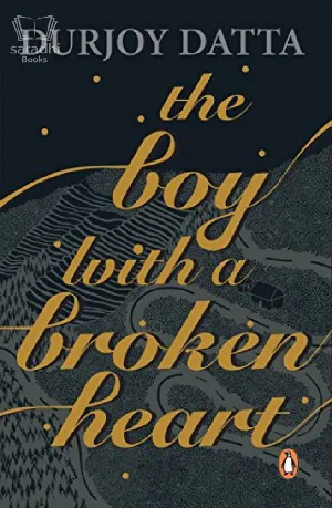 The Boy with a Broken Heart : Durjoy Datta