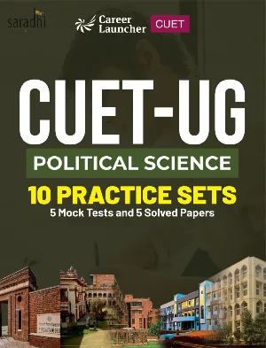 CUET UG Political Science | 10 Practice Sets : 5 Mock Tests and 5 Solved Papers | GK Publications