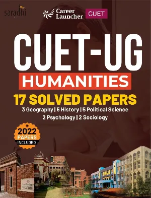 CUET UG Humanities | 17 Solved Papers : 3 Geography, 5 History, 5 Political Science, 2 Psychology, 2 Sociology | GK Publications