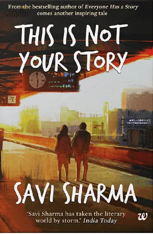 This is Not Your Story | Savi Sharma