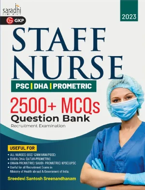 Staff Nurse Recruitment for Kerala PSC, DHA, Prometric with 2500+ MCQs Question Bank | GK Publications