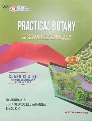 Plus One / Plus Two Excel Practical Botany (Higher Secondary, VHSE, CBSE)