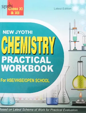 Class 11/12 Chemistry Practical Workbook (HSE/VHSE/Open School) - Latest Edition - New Jyothi 