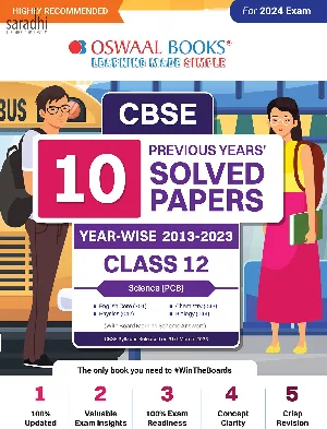 CBSE 10 Previous Years' Solved Papers, Yearwise (2013 - 2023) Science (PCB) English Core, Physics, Chemistry & Biology Class 12 Book (For 2024 Exam) | Oswaal