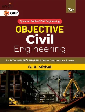 2024 Objective Civil Engineering by GK Mithal | 3rd Edition | GK Publications