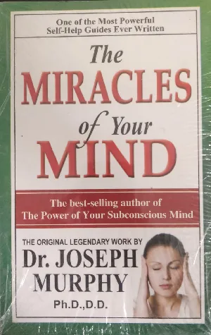 The Miracles Of Your Mind | One Of The Most Powerfull Self - Help Guides Ever Written