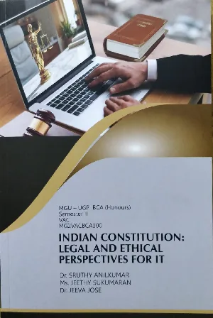 Indian Constitution : Legal & Ethical Perspectives For It | MGU-UGP BCA (Honours) Semester 2 | MG University